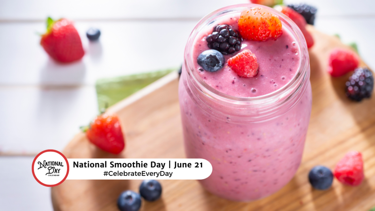 NATIONAL SMOOTHIE DAY | June 21 - National Day Calendar