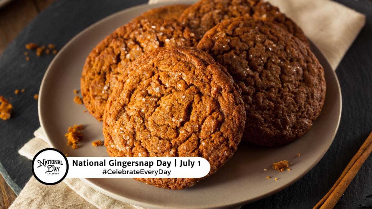 NATIONAL GINGERSNAP DAY | July 1 - National Day Calendar