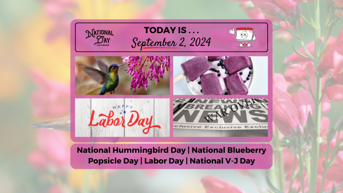 SEPTEMBER 2, 2024 LABOR DAY NATIONAL VJ DAY NATIONAL HUMMING