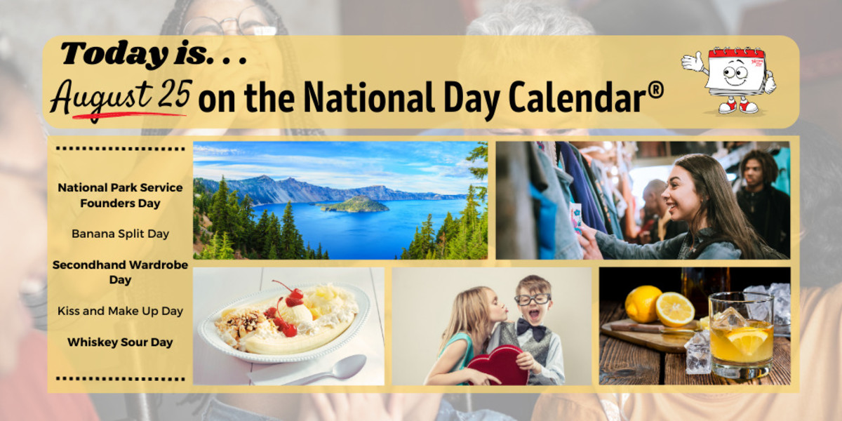 AUGUST 25, 2023 NATIONAL BANANA SPLIT DAY NATIONAL KISS AND MAKE UP