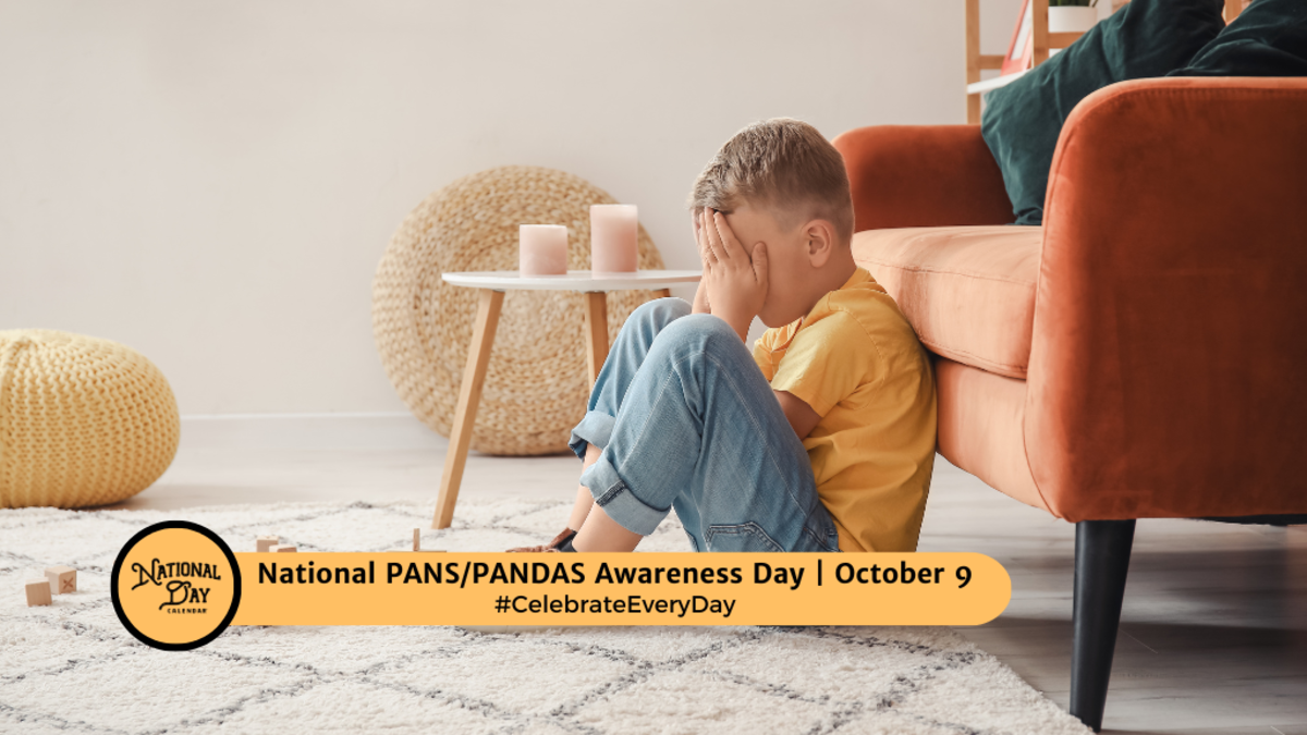 PANS/PANDAS AWARENESS DAY October 9 National Day Calendar