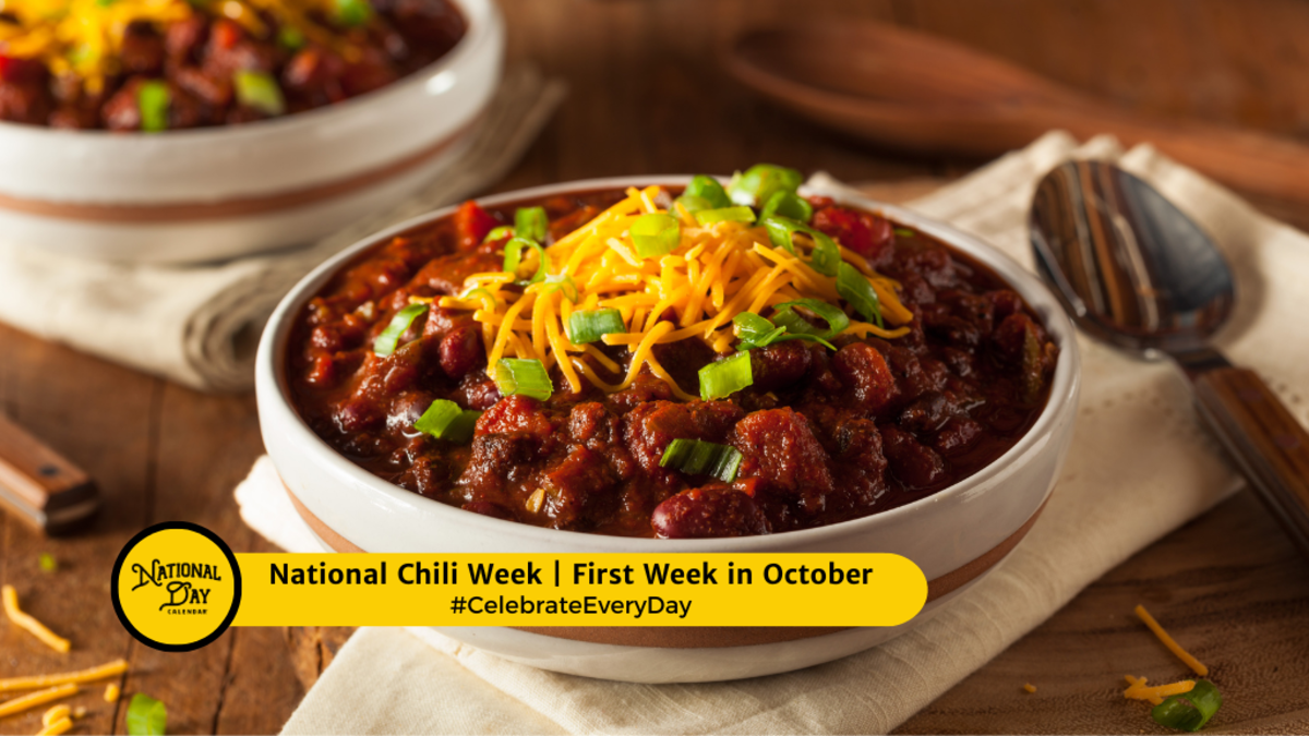 NATIONAL CHILI WEEK First Week in October National Day Calendar