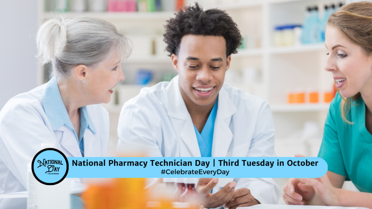 NATIONAL PHARMACY TECHNICIAN DAY October 15, 2024 National Day Calendar