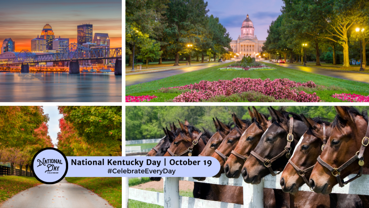 NATIONAL KENTUCKY DAY October 19 National Day Calendar