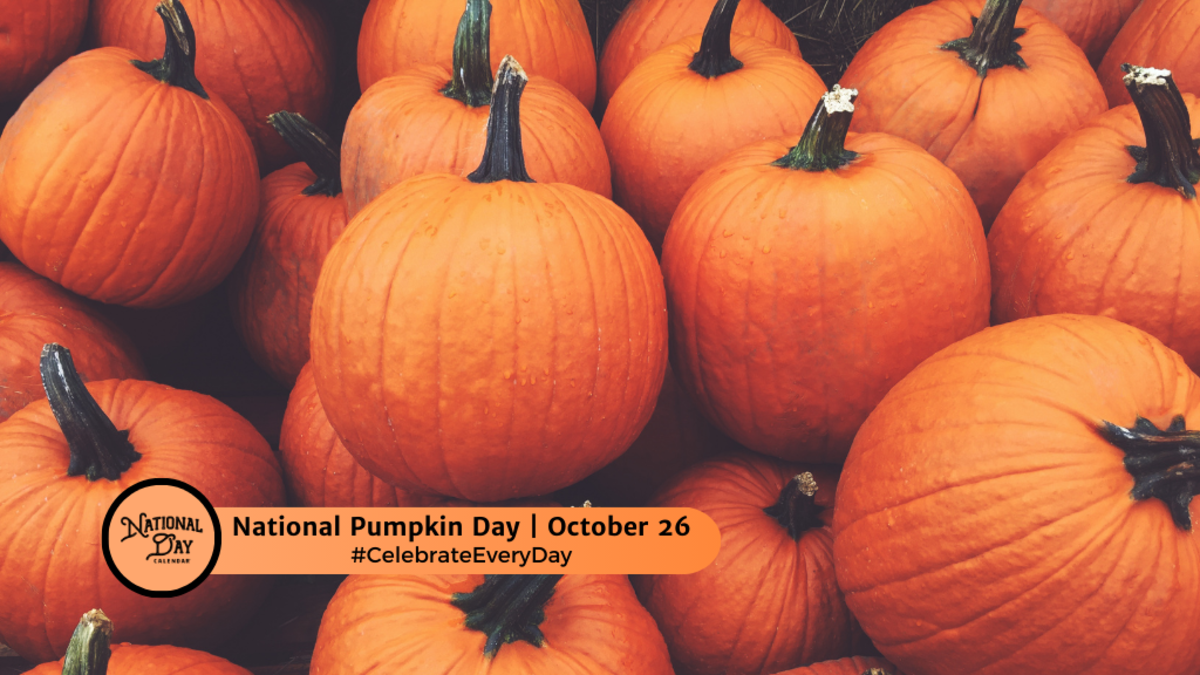 NATIONAL PUMPKIN DAY October 26 National Day Calendar