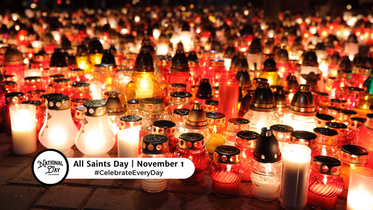 ALL SAINTS DAY November 1 National Day Calendar