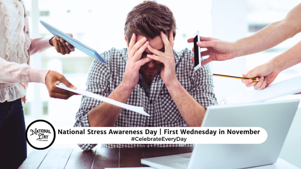NATIONAL STRESS AWARENESS DAY November 6, 2024 National Day Calendar