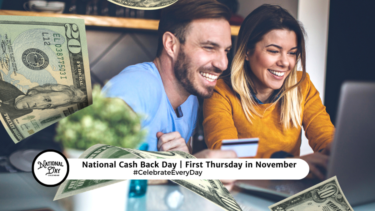 NATIONAL CASH BACK DAY November 7, 2024 National Day Calendar