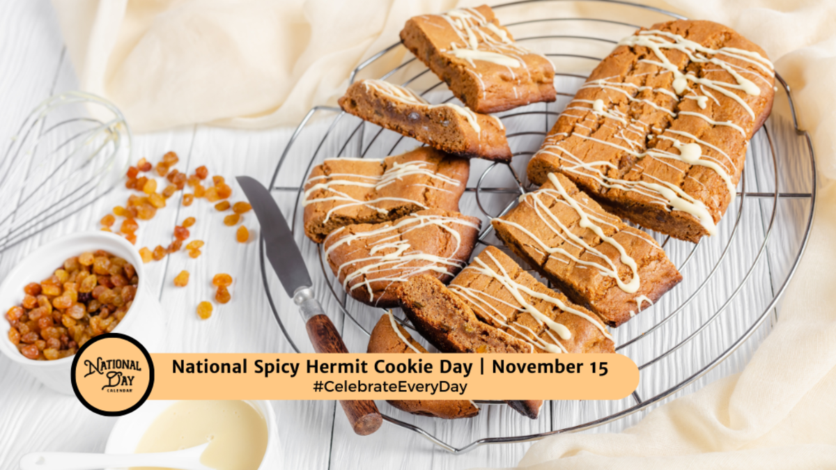 NATIONAL SPICY HERMIT COOKIE DAY November 15 National Day Calendar