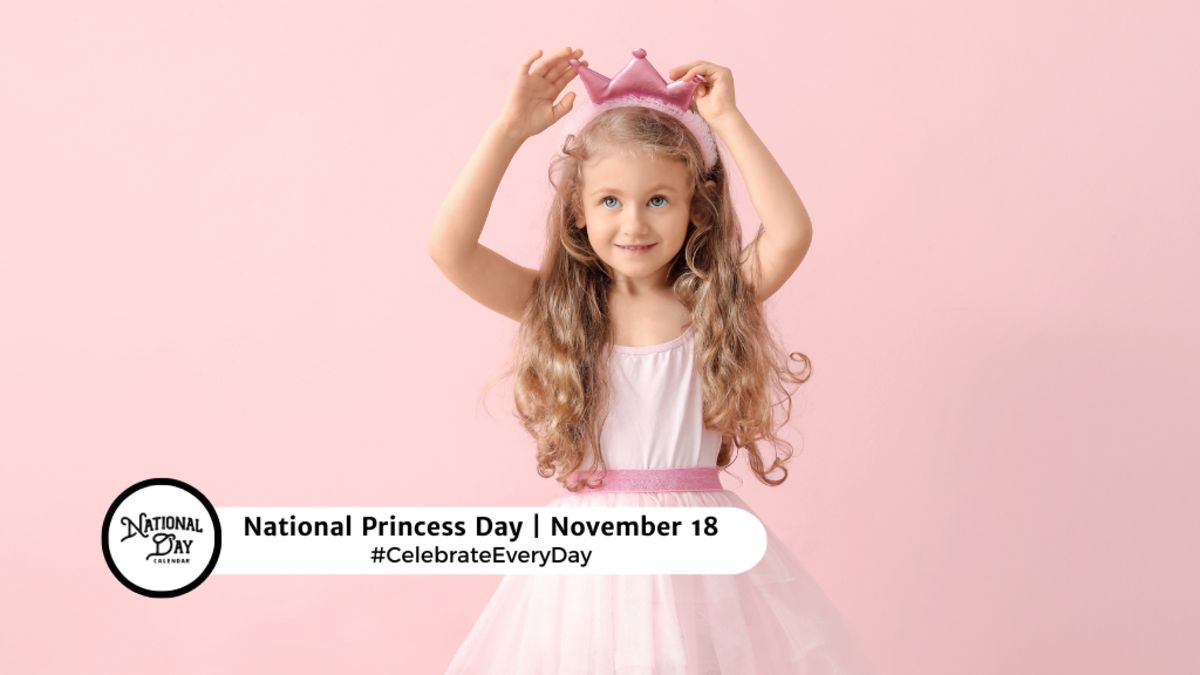 When Is National Princess Day 2024 Calendar Fannie Cathryn