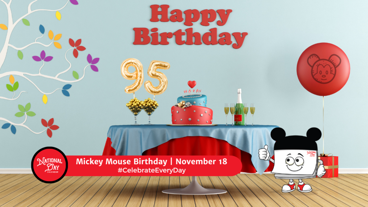 MICKEY MOUSE BIRTHDAY - November 18 - National Day Calendar