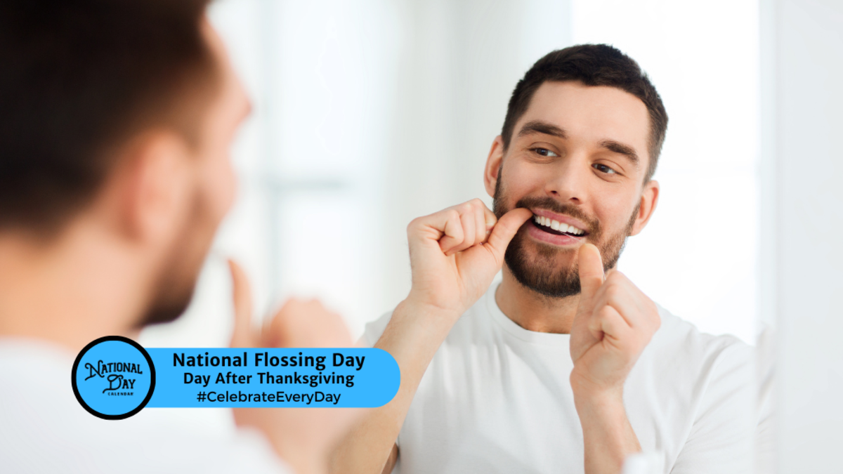 NATIONAL FLOSSING DAY November 29, 2025 National Day Calendar