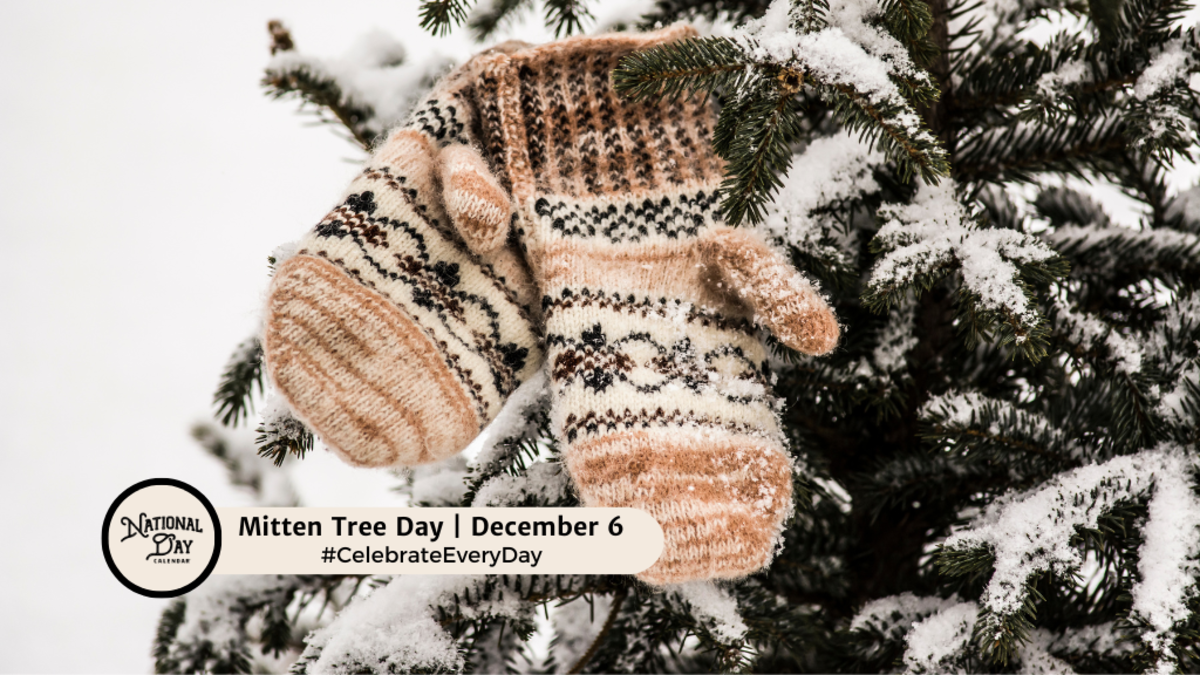 MITTEN TREE DAY December 6 National Day Calendar