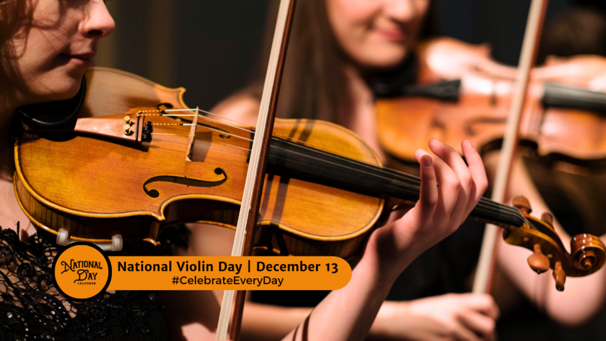 NATIONAL VIOLIN DAY - December 13 - National Day Calendar