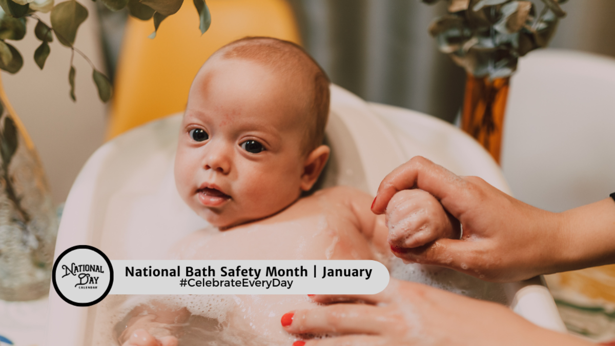 NATIONAL BATH SAFETY MONTH January National Day Calendar