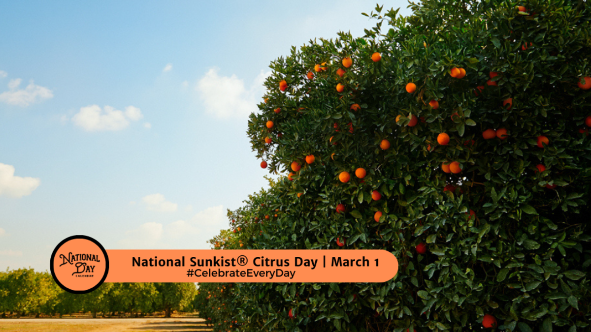 MARCH 1, 2024 NATIONAL PEANUT BUTTER LOVER’S DAY NATIONAL SUNKIST