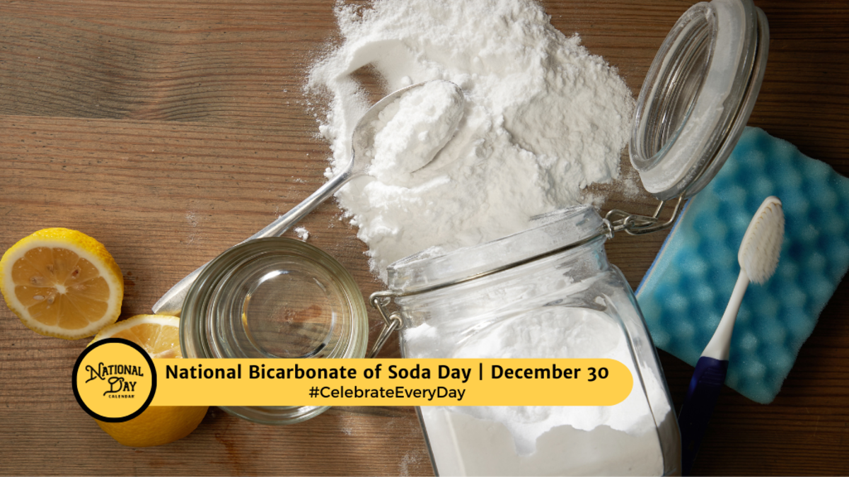 DECEMBER 30, 2023 BACON DAY NATIONAL BICARBONATE OF SODA DAY