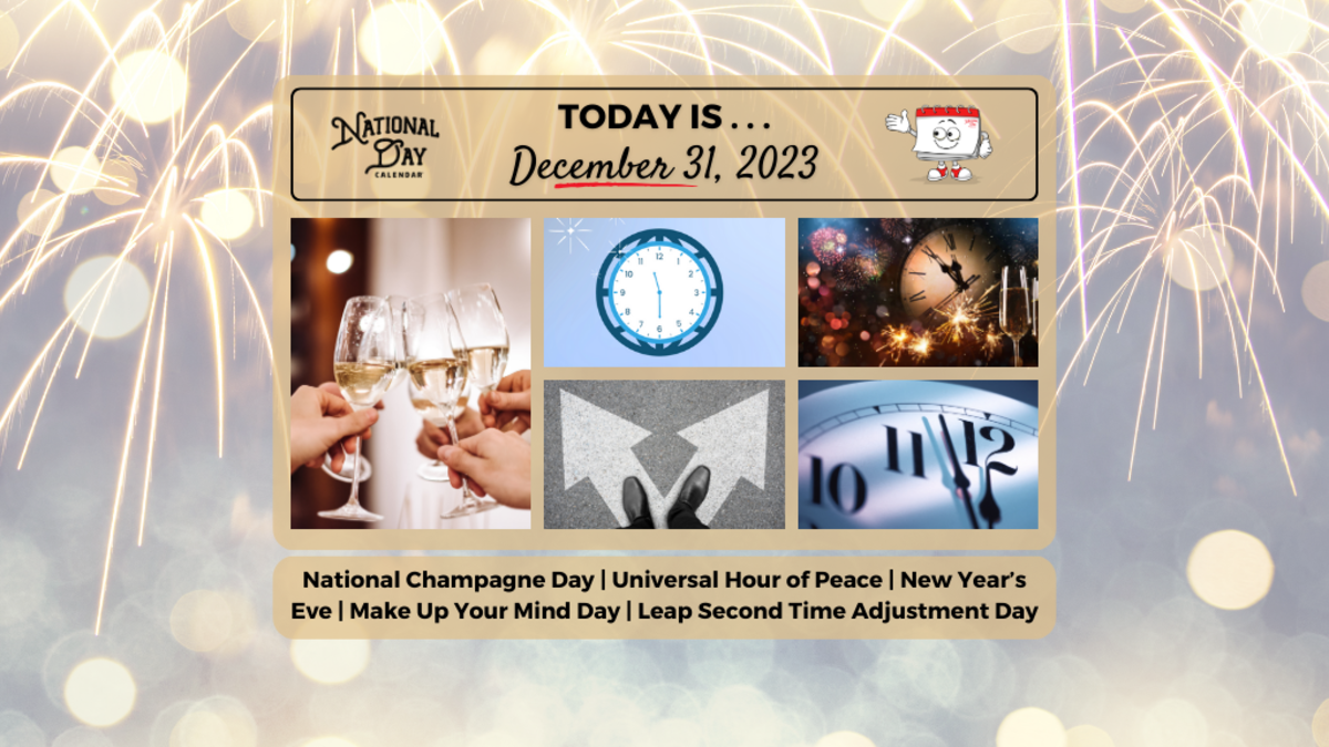 DECEMBER 31, 2023 NEW YEAR'S EVE NATIONAL CHAMPAGNE DAY MAKE UP