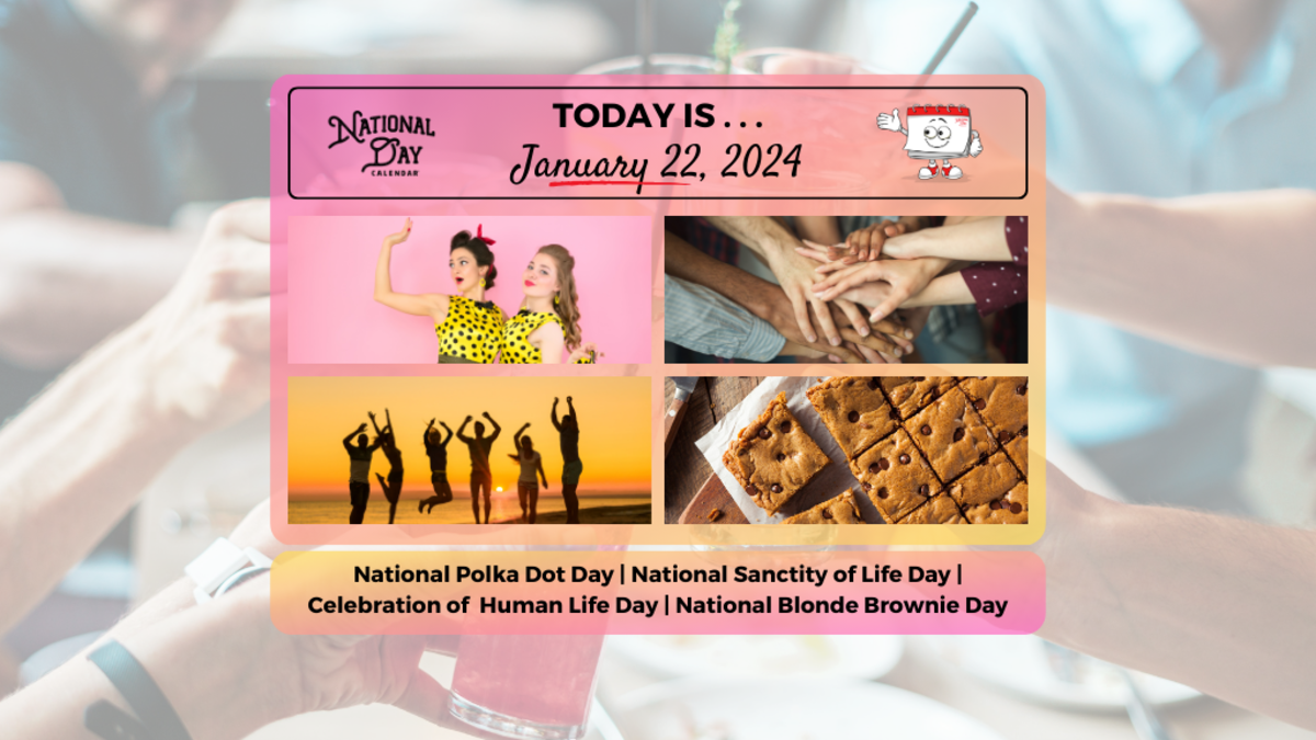 JANUARY 22, 2024 CELEBRATION OF LIFE DAY NATIONAL SANCTITY OF HUMAN