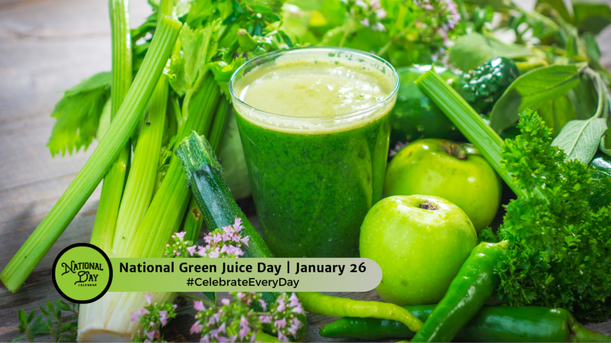 NATIONAL GREEN JUICE DAY January 26 National Day Calendar