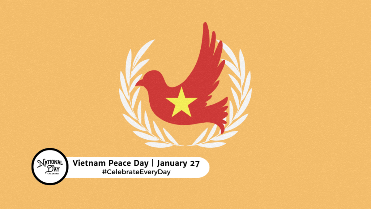 VIETNAM PEACE DAY January 27 National Day Calendar