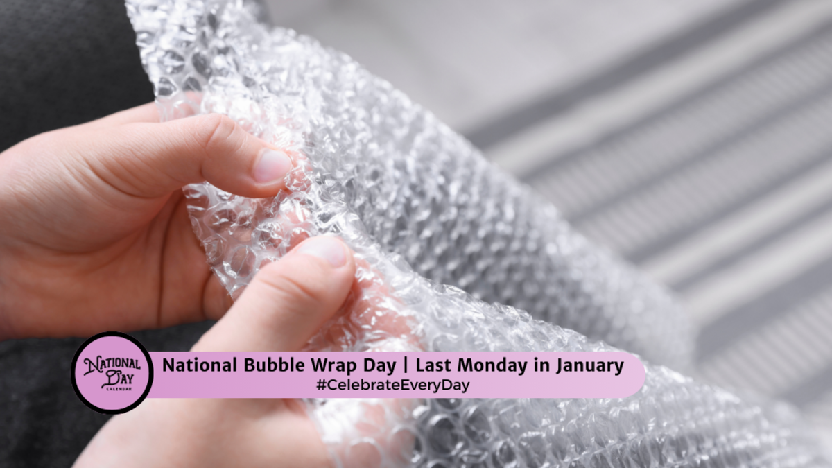 NATIONAL BUBBLE WRAP DAY January 29, 2024 National Day Calendar