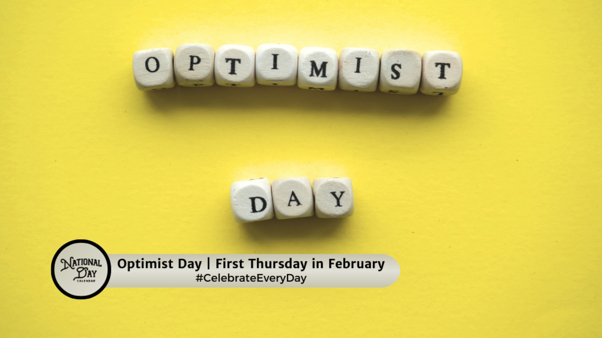 OPTIMIST DAY February 1, 2025 National Day Calendar