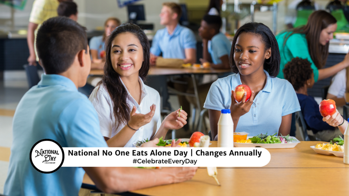 NATIONAL NO ONE EATS ALONE DAY February 16, 2024 National Day Calendar