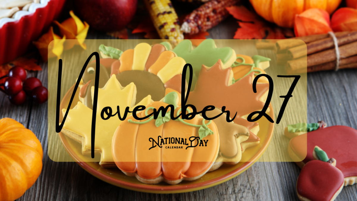 NOVEMBER 27 | Birthdays and Events - National Day Calendar