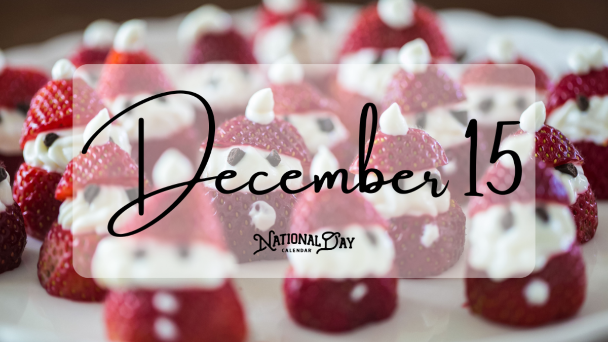 DECEMBER 15 Birthdays and Events National Day Calendar