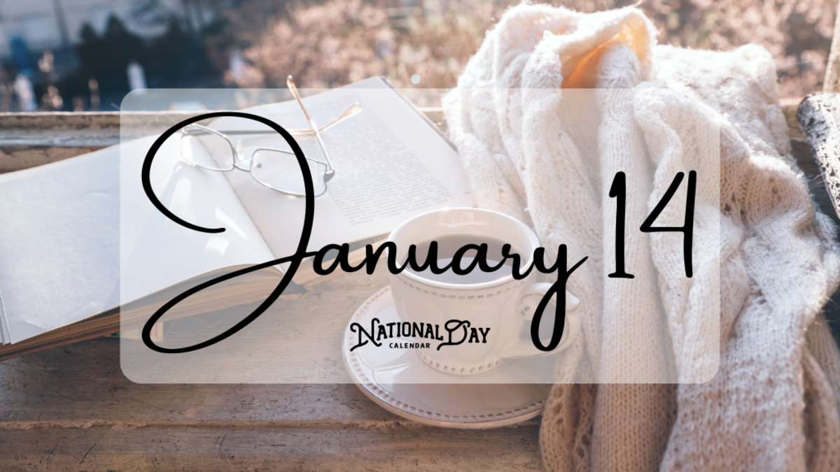 JANUARY 14 | Birthdays and Events - National Day Calendar