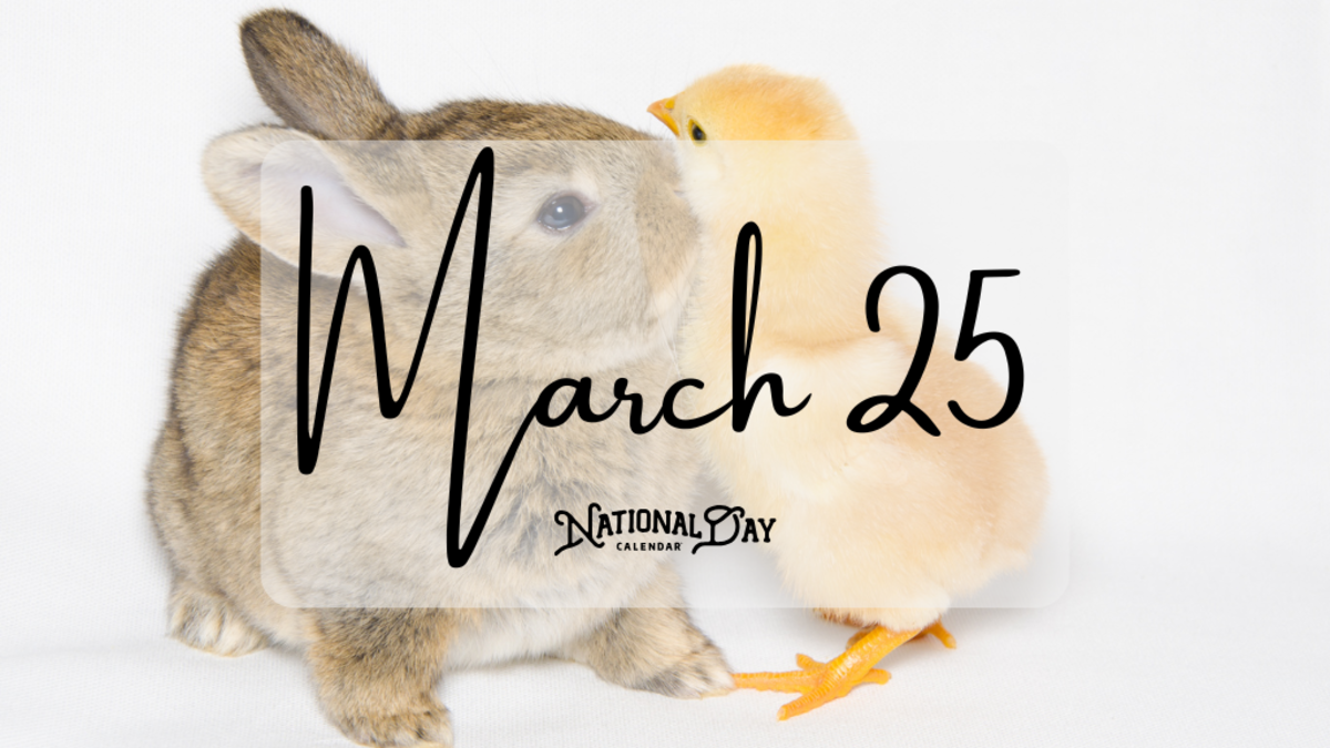 MARCH 25 | Birthdays and Events - National Day Calendar
